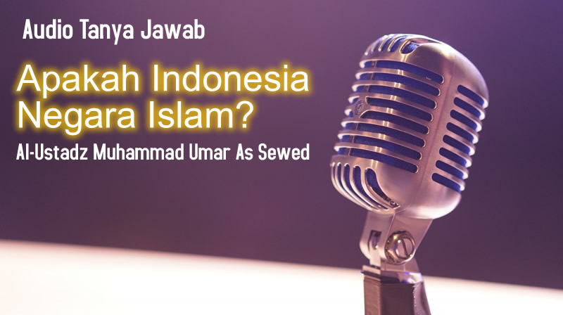 Tanya Jawab Apakah Indonesia Negara Islam